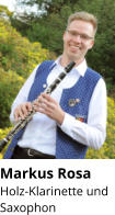 Markus Rosa Holz-Klarinette und Saxophon